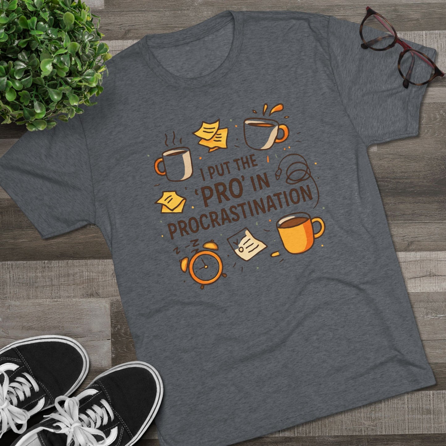 Procrastination Tee — "I Put the 'Pro' in Procrastination" Funny Graphic T-Shirt