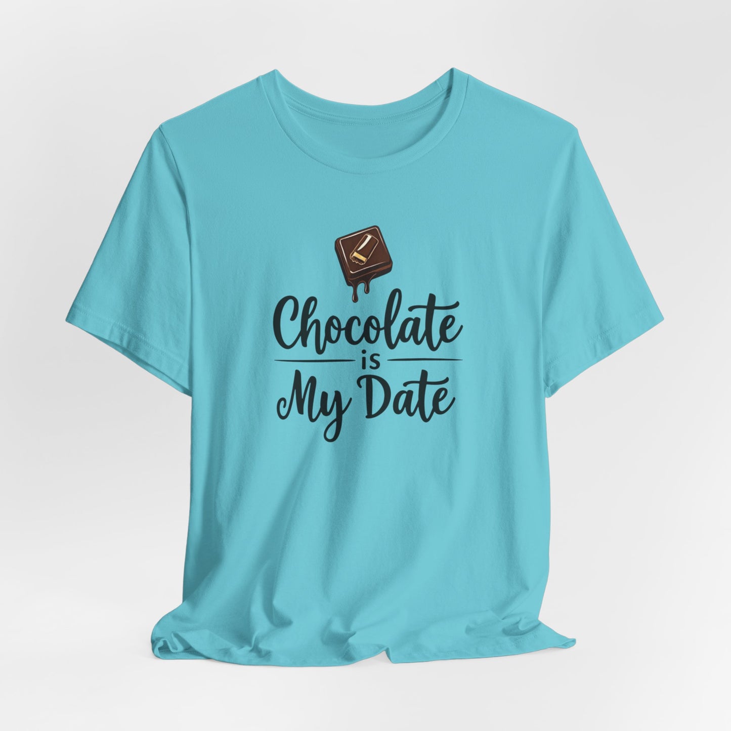 Chocolate Is My Date Tee