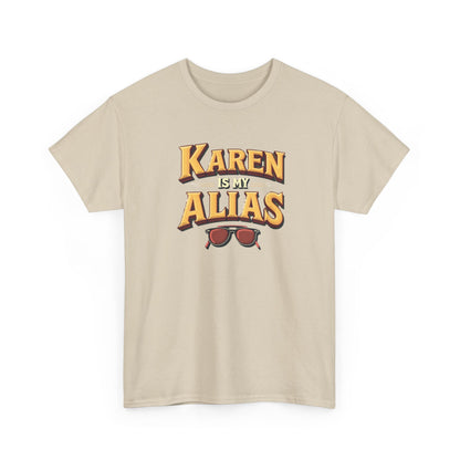 Karen is my Alias, Shirt, Casual Humor T-Shirt, Gift for Friends, Unique Party Wear - Psychonaut Swag