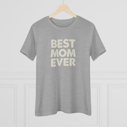 Best Mom Ever Women's Tee
