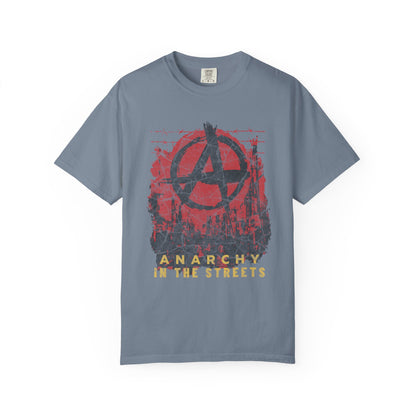 Anarchy in the Streets, Unisex Garment-Dyed T-shirt