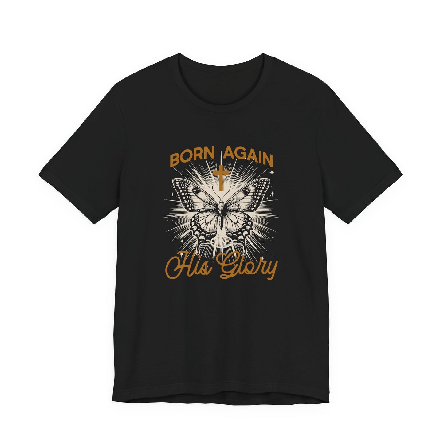 Born Again Butterfly Tee - "Born Again His Glory" Christian Faith T‑Shirt