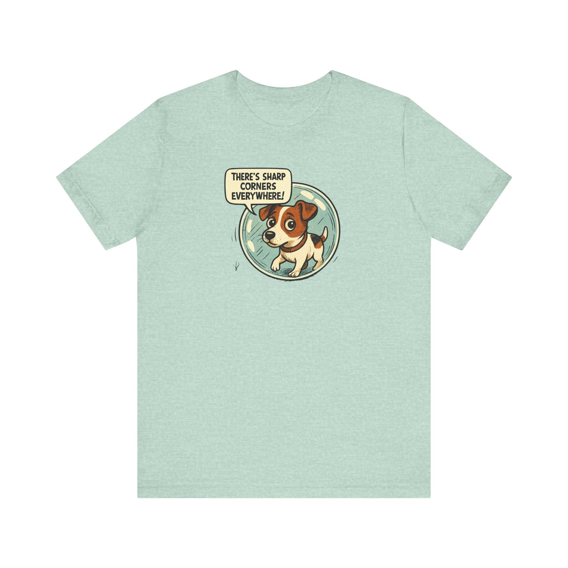 Sharp corners are everywhere, Cute Dog Graphic Tee, Dog Lover Shirt, Funny Pet Gift, Animal Lover Apparel, Unisex Casual Wear, Birthday Gift, Quirky T-Shirt - Psychonaut Swag