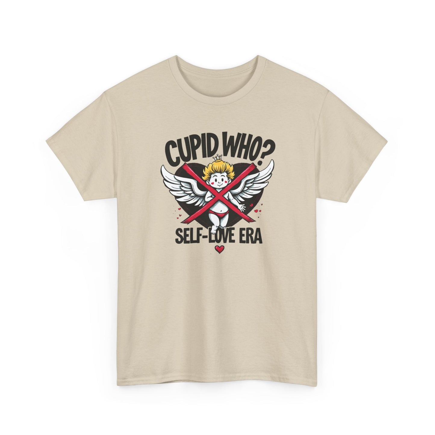Cupid Who? Self-Love Era Tee