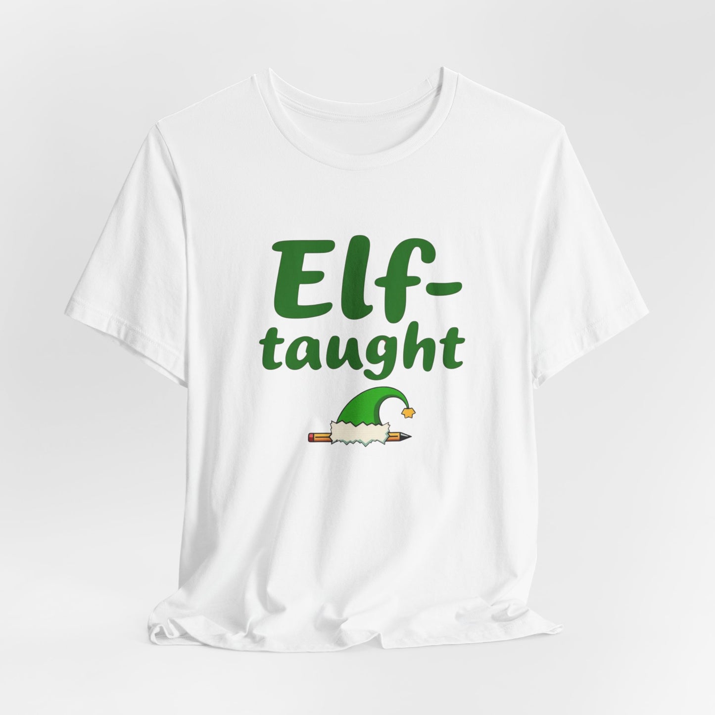 Elf-taught Christmas T-Shirt — Funny Holiday Tee with Elf Hat Design