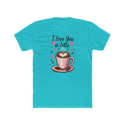 I Love You a Latte Tee — Cute Coffee Lover Valentine T-Shirt