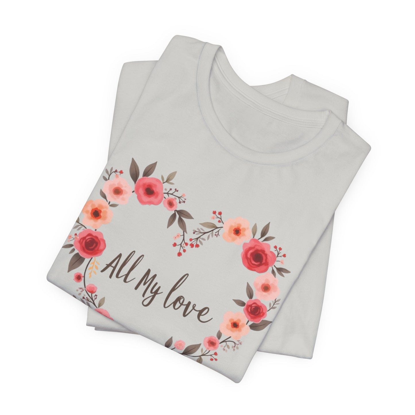 Floral Heart "All My Love" Tee