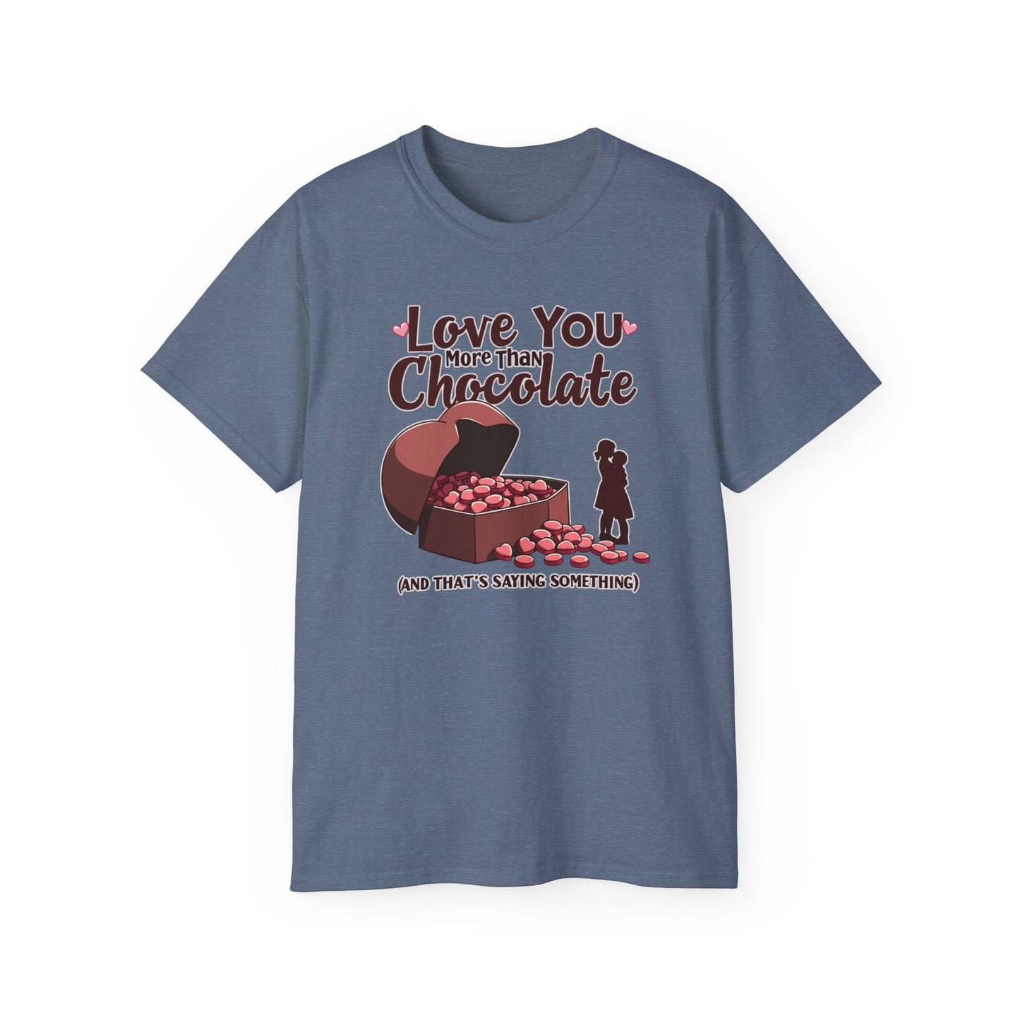 Love You More Than Chocolate T‑Shirt — Funny Valentine's Day Romantic Tee