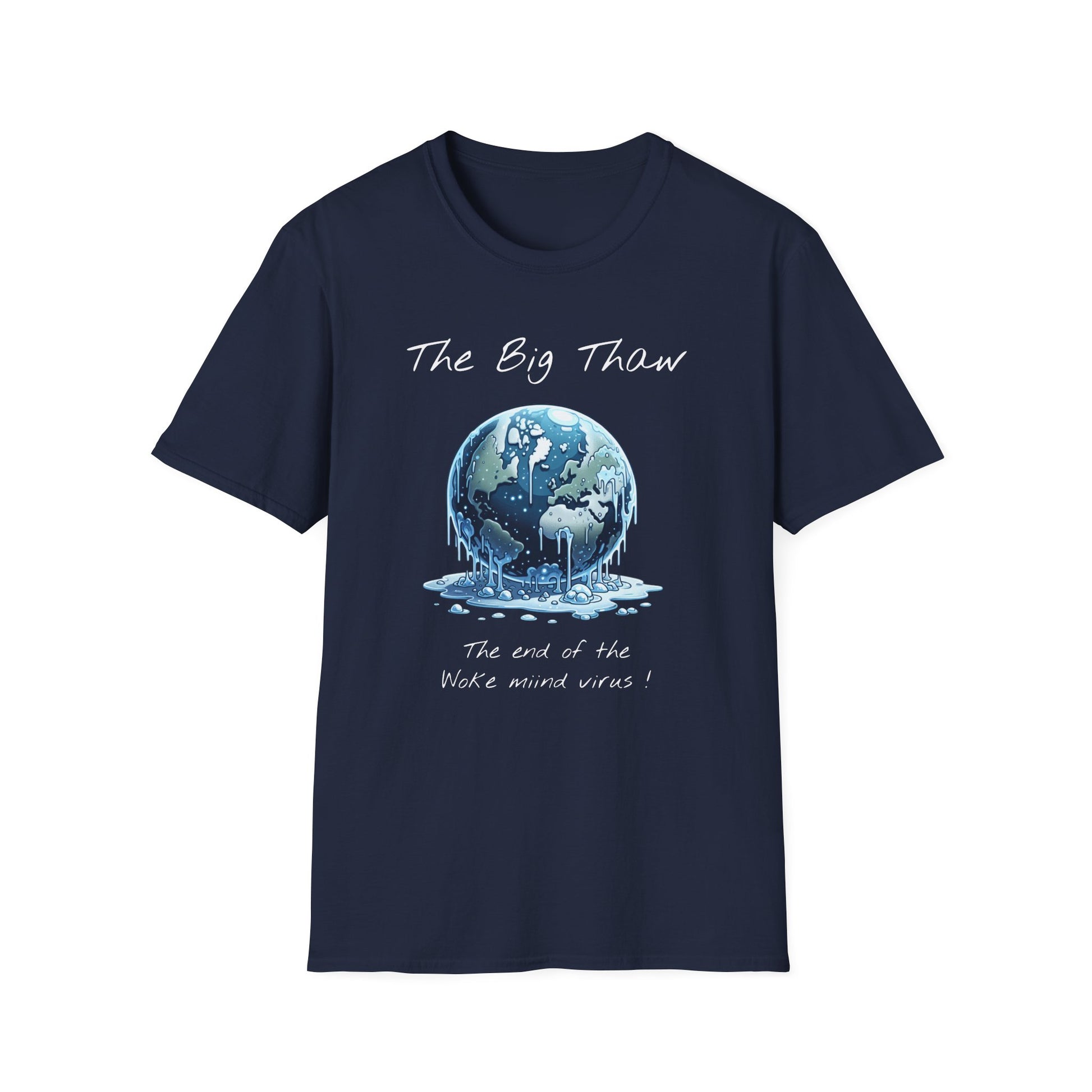 The Big Thaw Unisex T-Shirt - Constant Heat Design - Psychonaut Swag