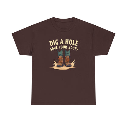 Dig a Hole Save Your Boots, Funny Gardening Tee, Unisex Heavy Cotton Tee, Vintage Style Shirt, Dig A Hole Design, Perfect for Gardeners & Outdoor Lovers - Psychonaut Swag