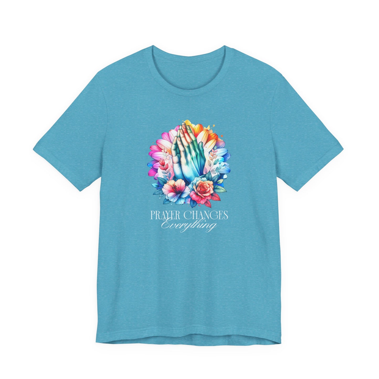 Prayer Changes Everything Tee — Colorful Praying Hands Floral Christian T-Shirt