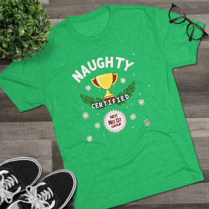 Certified naughty, Unisex Tri-Blend Crew Tee