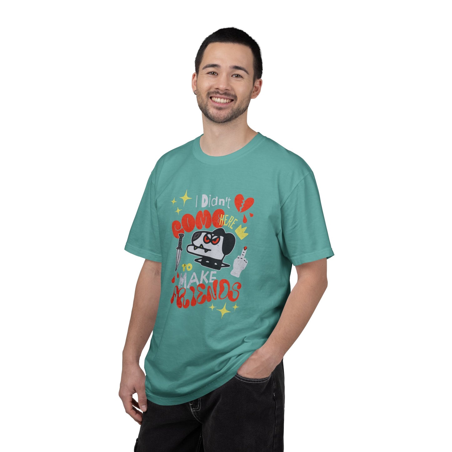 Didn’t Come for Freinds, Unisex Garment-Dyed T-shirt