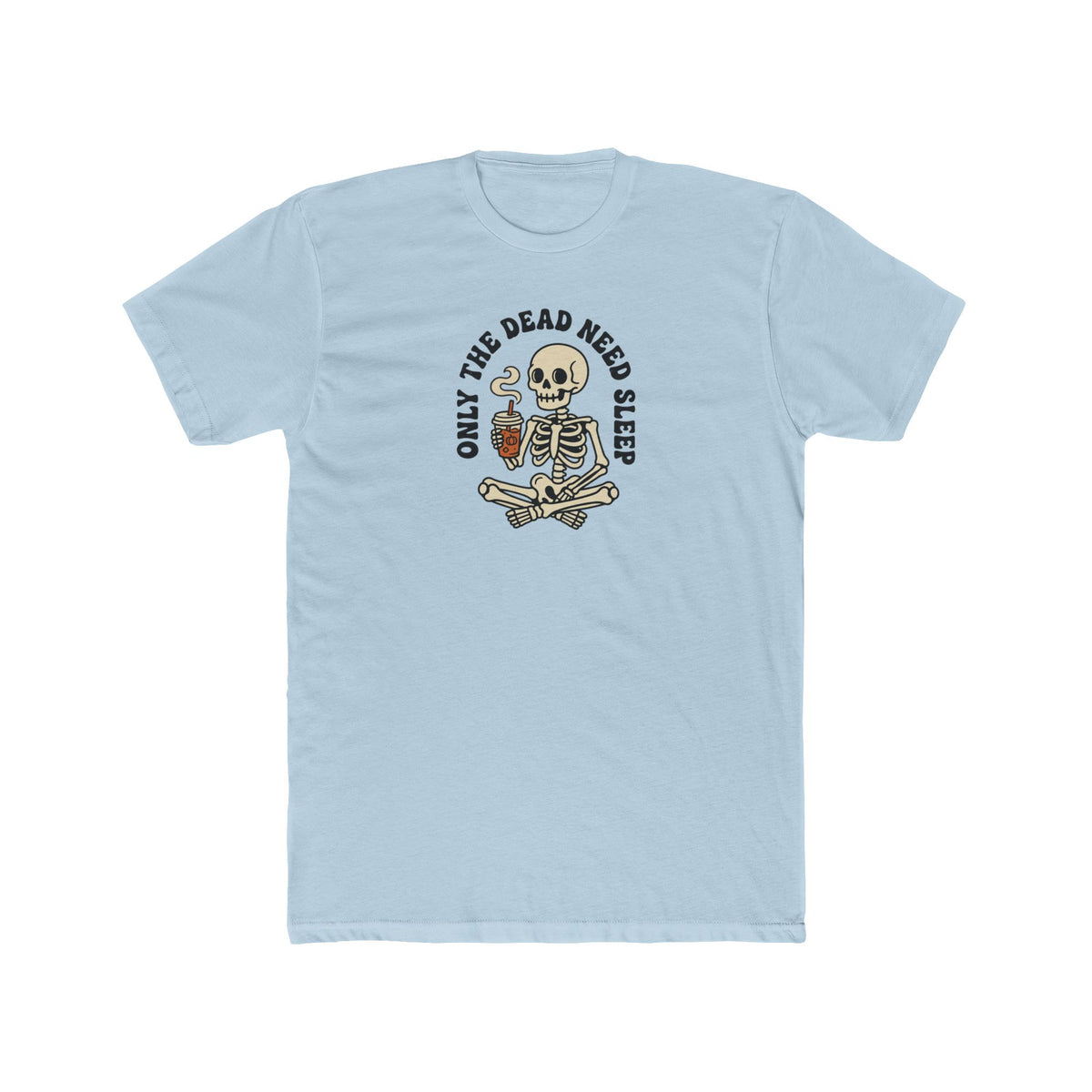 Skull Meditation Tee - "Only The Dead Need Sleep" Graphic T-Shirt