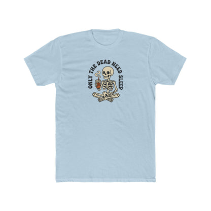 Skull Meditation Tee - "Only The Dead Need Sleep" Graphic T-Shirt
