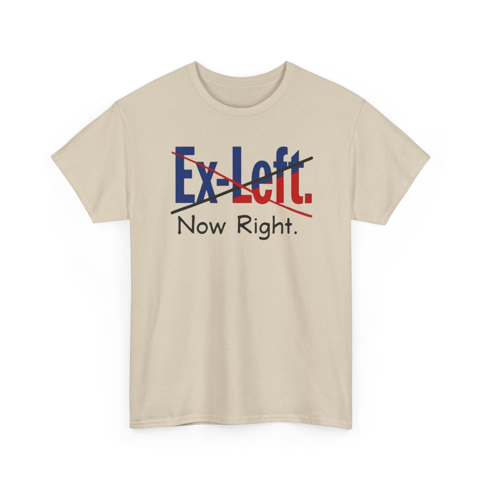 Ex-Left to Now Right Unisex Heavy Cotton Tee, Funny Tee, Statement Shirt, Casual Wear, Gift for Friends, Everyday Style - Psychonaut Swag