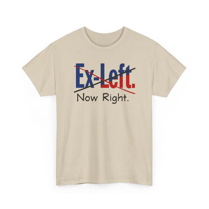 Ex-Left to Now Right Unisex Heavy Cotton Tee, Funny Tee, Statement Shirt, Casual Wear, Gift for Friends, Everyday Style - Psychonaut Swag
