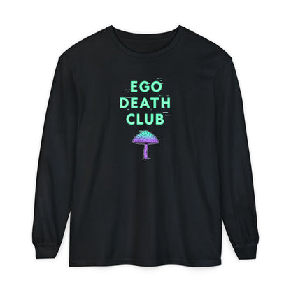 Ego Death Club Long Sleeve T-Shirt, Unisex Tee, Casual Wear, Gift for Friends, Trendy Fashion - Psychonaut Swag
