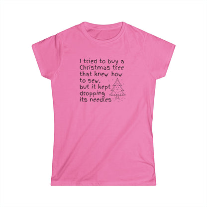 Ladies Funny Christmas Tree T‑Shirt — "I tried to buy a Christmas tree that knew how to sew" Holiday Tee