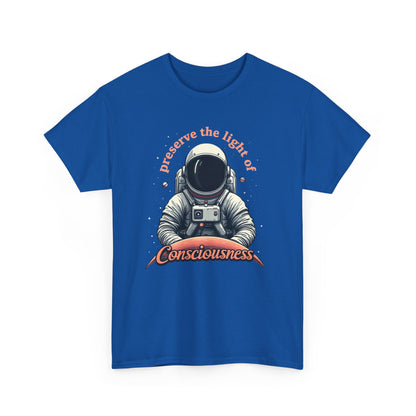 Preserve Consciousness Astronaut Tee — "Preserve the Light of Consciousness" Graphic T-Shirt