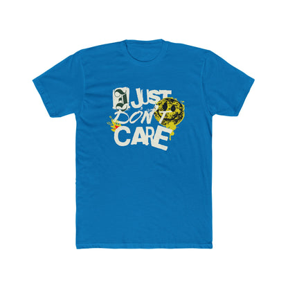 Just Don’t Care, Unisex Cotton Crew Tee