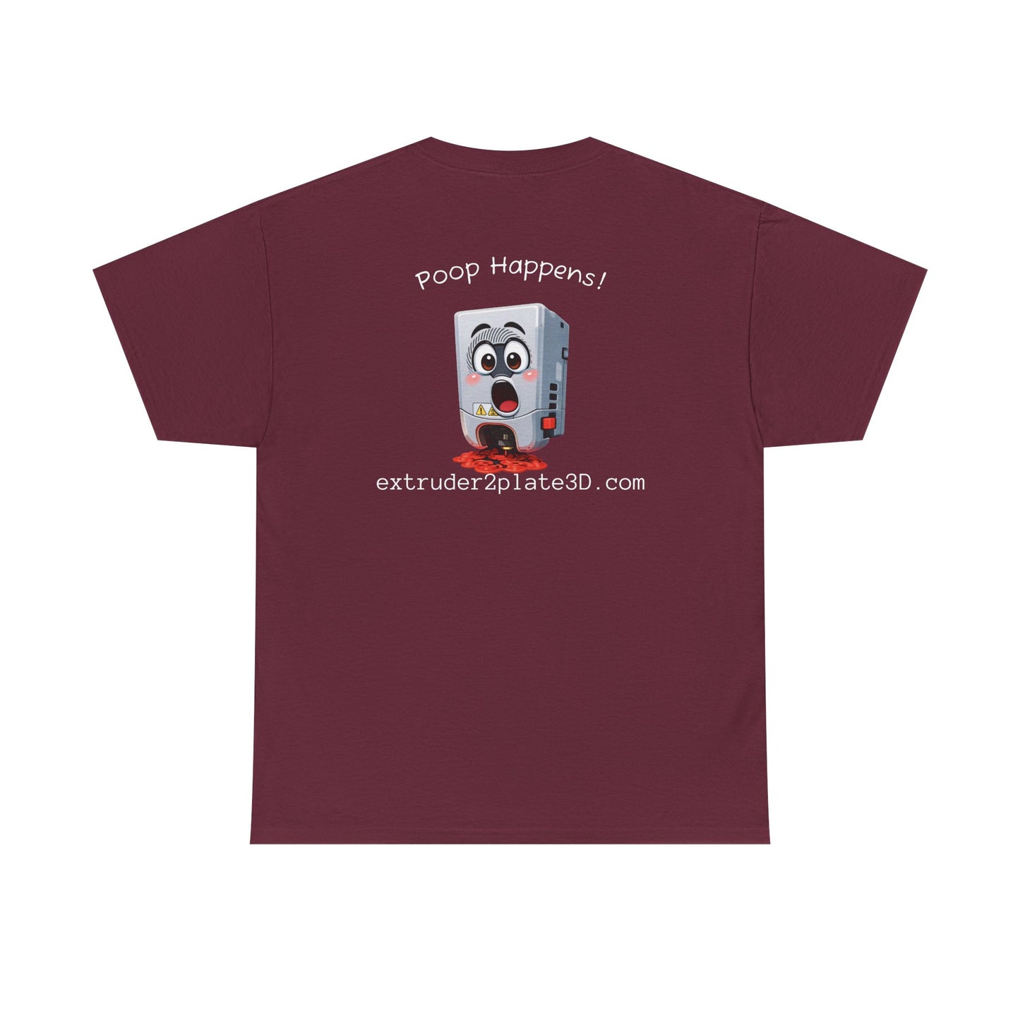 Extruder2Plate, Poop Happens T‑Shirt — Funny Cartoon 3D Printer Graphic Tee