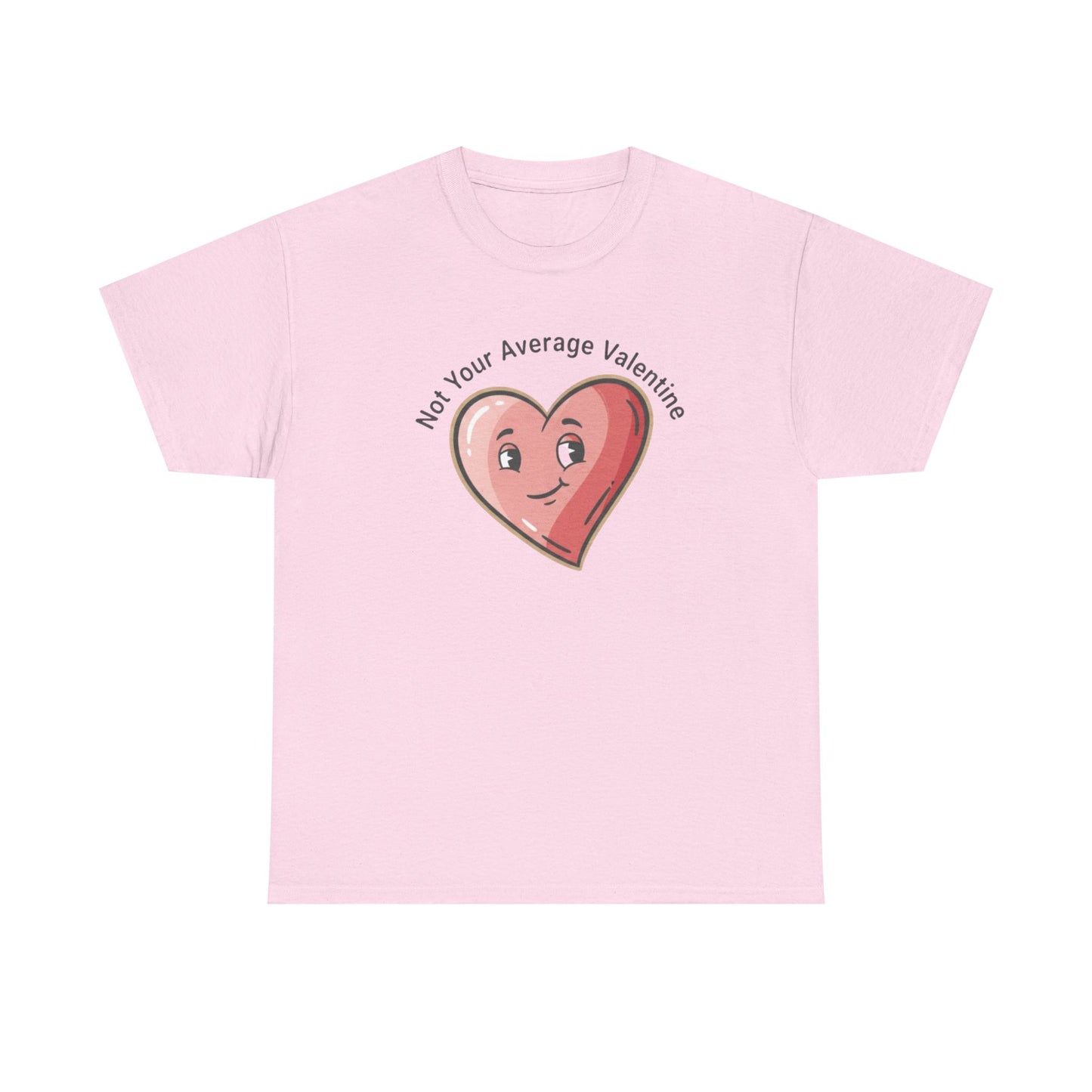 T-Shirt — "Not Your Average Valentine" Cute Heart Graphic Tee