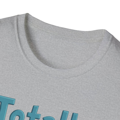 Totally sweet on you, Unisex Softstyle T-Shirt