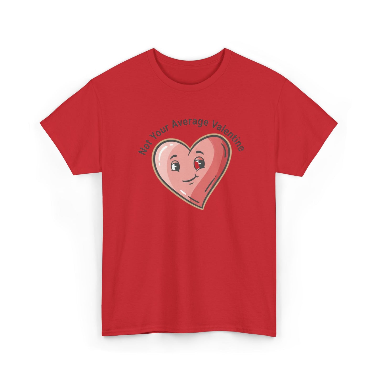 T-Shirt — "Not Your Average Valentine" Cute Heart Graphic Tee