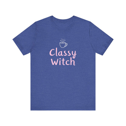 Classy Witch Unisex T-Shirt, Cute Witch Halloween Tee, Gift for Witches, Classy Witch Apparel, Cozy Everyday Wear, Witchy Style