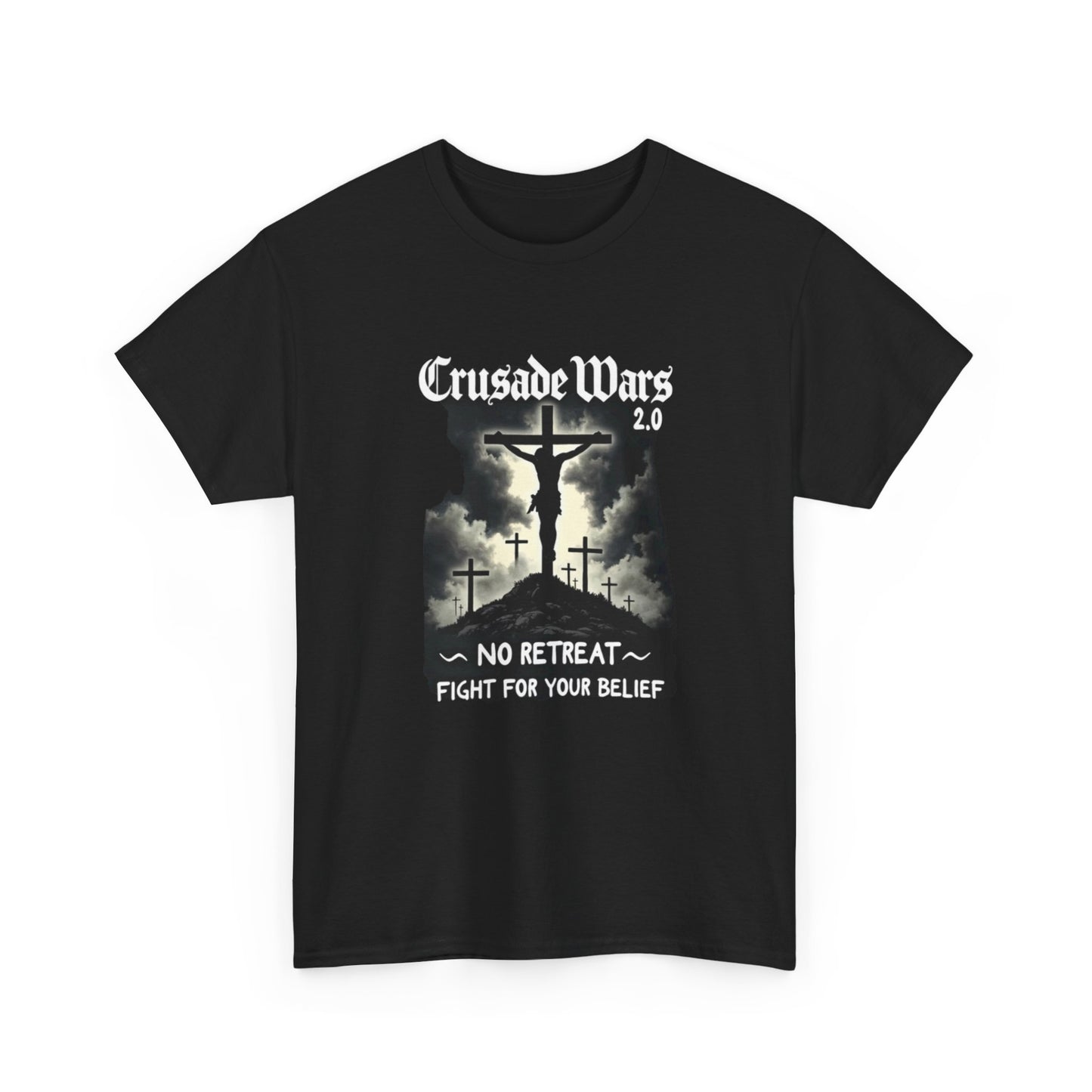 Crusade Wars Tee — "No Retreat — Fight For Your Belief" Religious Graphic T-Shirt