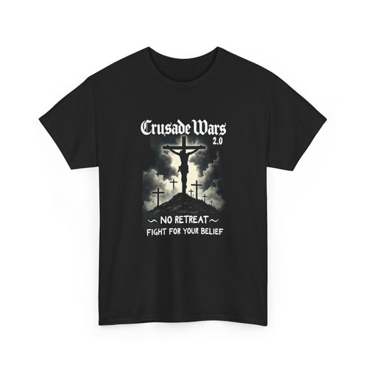Crusade Wars Tee — "No Retreat — Fight For Your Belief" Religious Graphic T-Shirt
