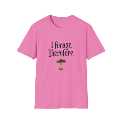 I Forage -Themed Unisex Softstyle T-Shirt, Perfect for Nature Lovers, Eco-Friendly Gift, Mushroom Hunting Apparel, Casual Wear - Psychonaut Swag