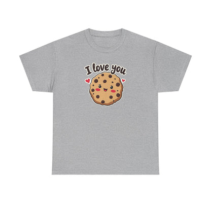 I Love You Like a Chocolate Chip Cookie Tee — Cute Valentine / Anniversary Gift T-Shirt