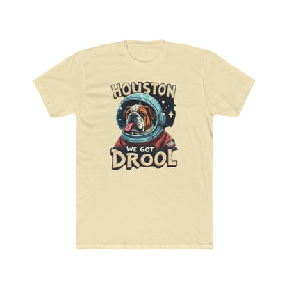 Houston We Got Drool Dog Lover Tee, Funny Dog T-Shirt, Cute Pet Gift, Unisex Cotton Crew Tee, Dog Parent Present, Space Lover Shirt