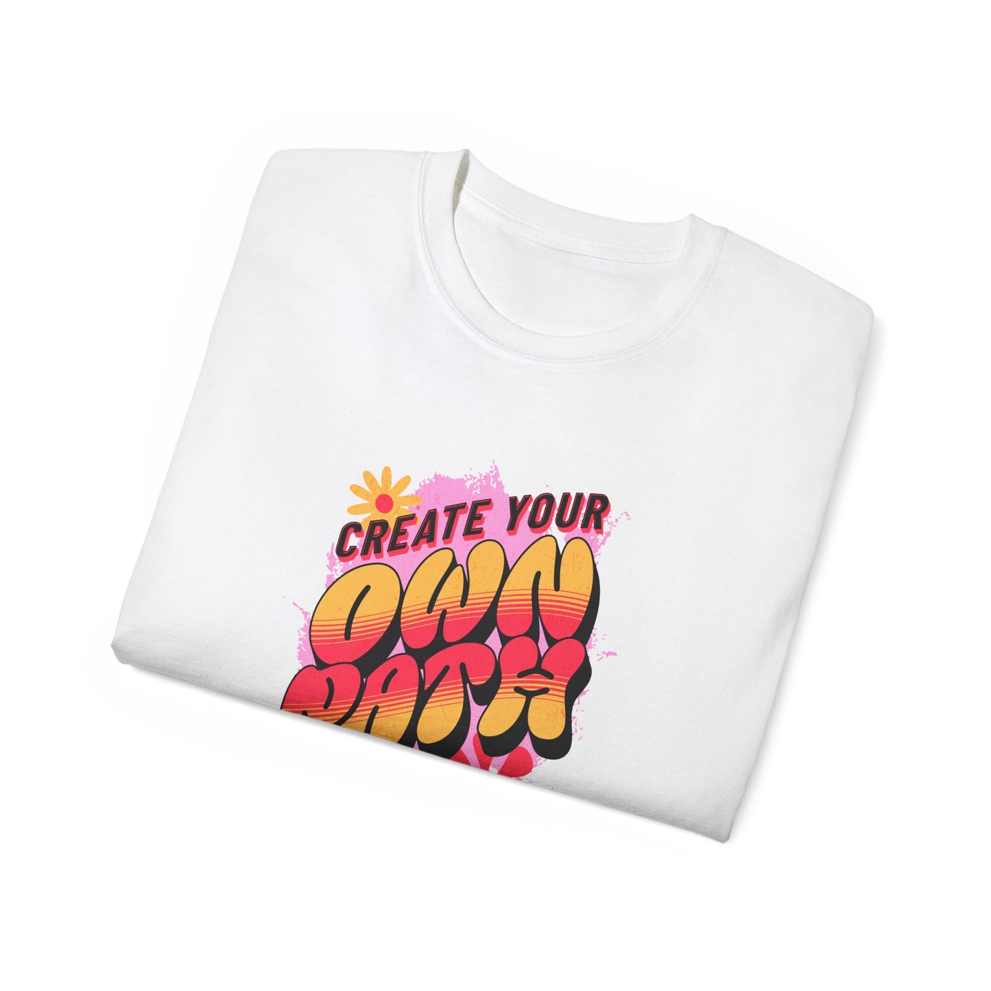 Create your own path, Unisex Ultra Cotton Tee