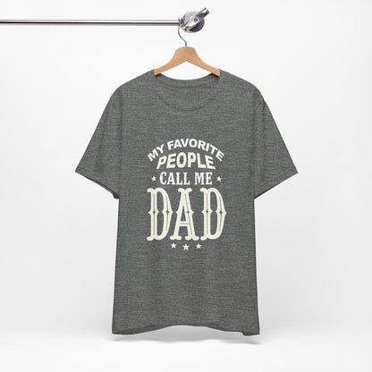 My favorite people call me Dad, Funny Dad T-Shirt - Unisex Jersey Tee for Father's Day - Psychonaut Swag