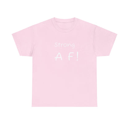 Tee Shirt - To Be Strong Is Awesome Motivational Quote - Psychonaut Swag
