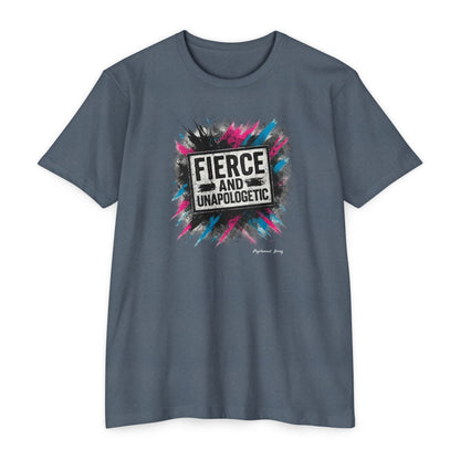 Fierce and Unapologetic T-Shirt