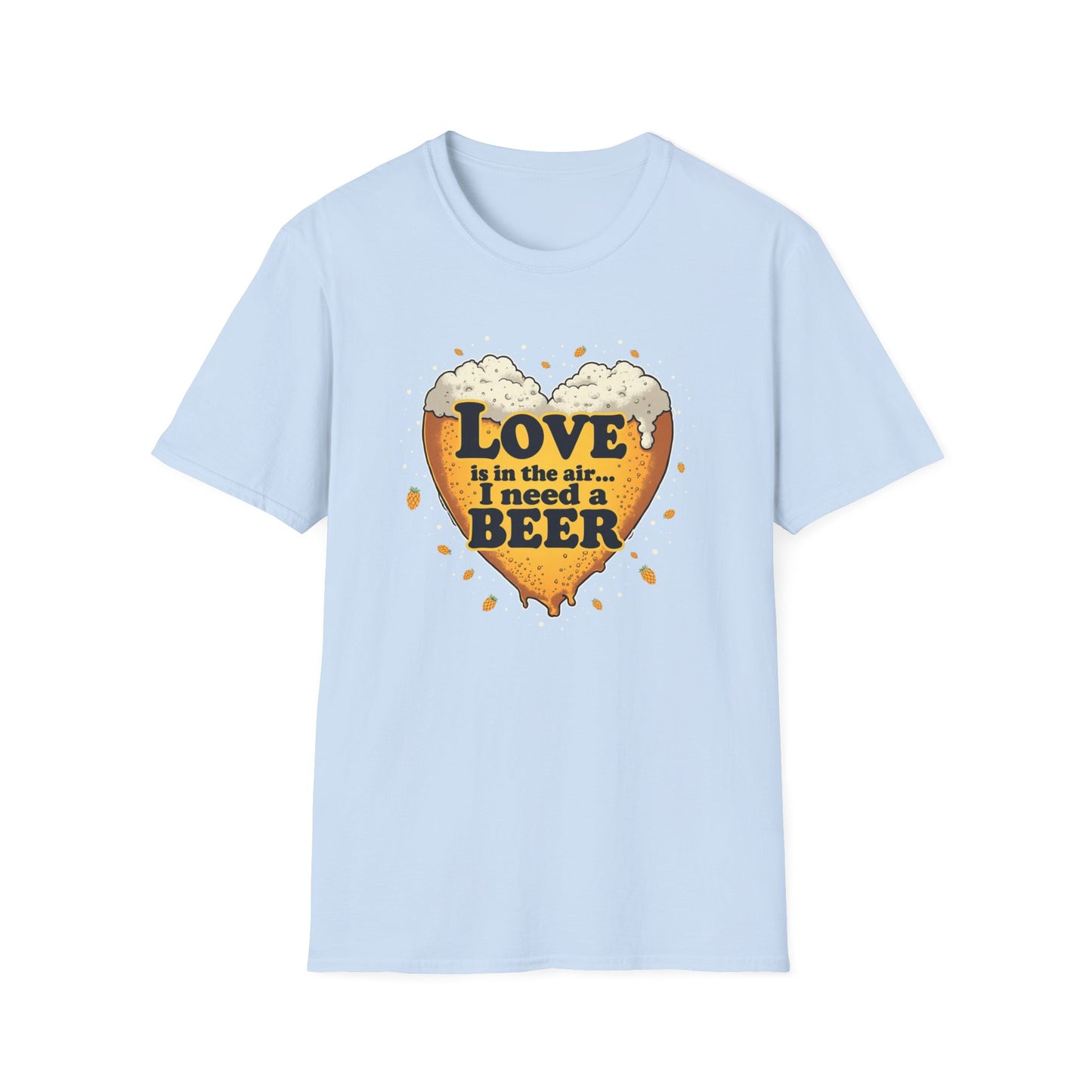 Beer Heart T-Shirt — "Love is in the air... I need a BEER" Funny Drinking Tee