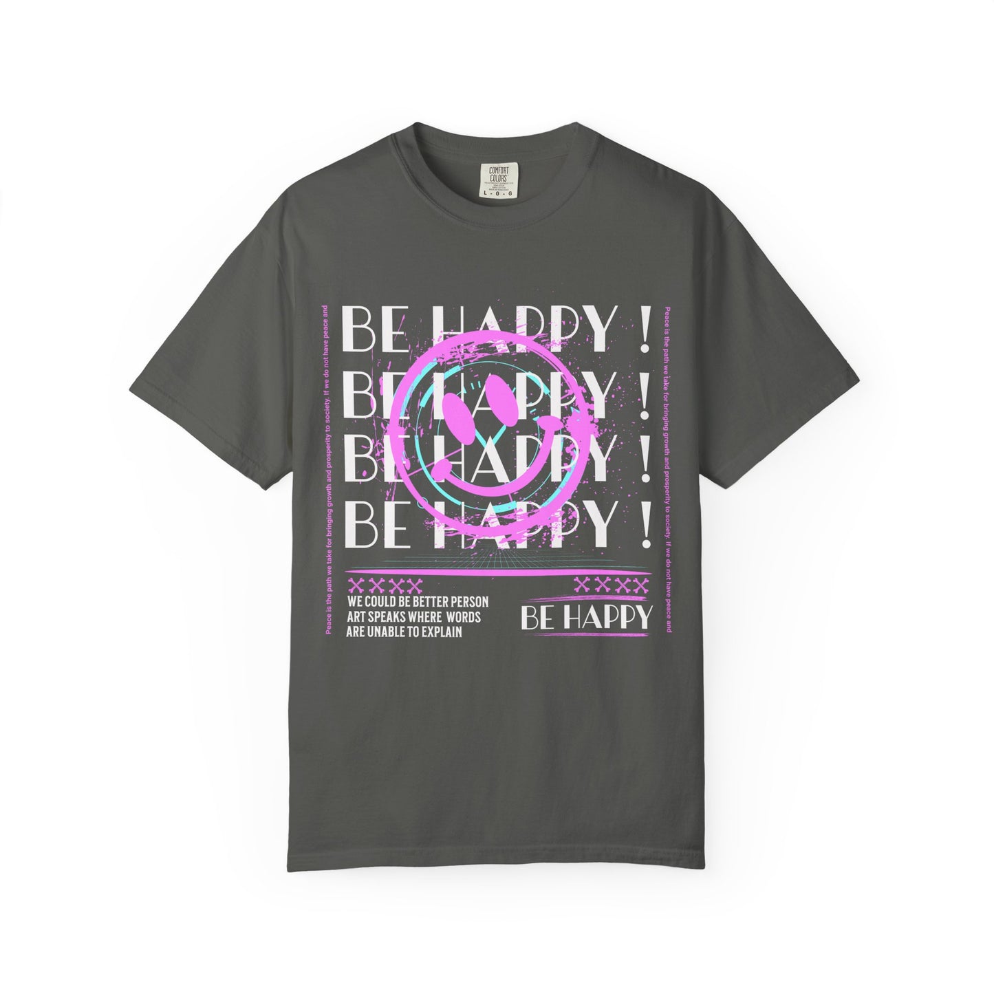 Be Happy, Unisex Garment-Dyed T-shirt