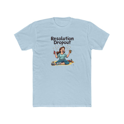 Resolution drop out, Unisex Cotton Crew Tee