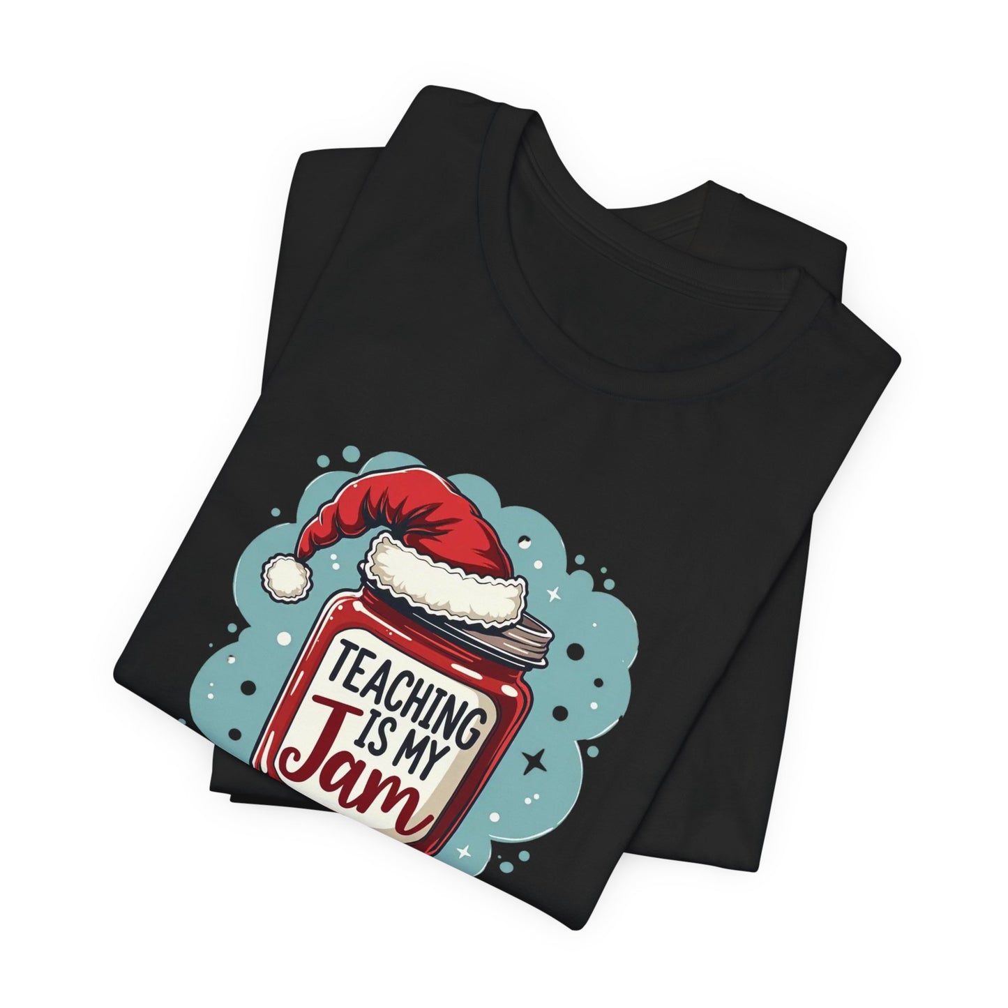 Teaching Is My Jam T‑Shirt — Cute Christmas Teacher Gift Tee