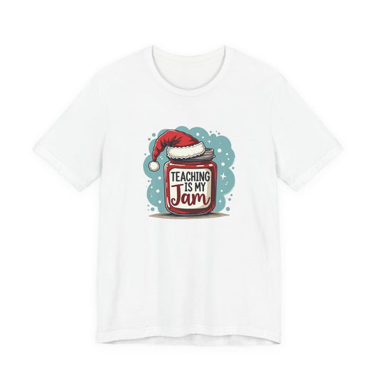 Teaching Is My Jam T‑Shirt — Cute Christmas Teacher Gift Tee