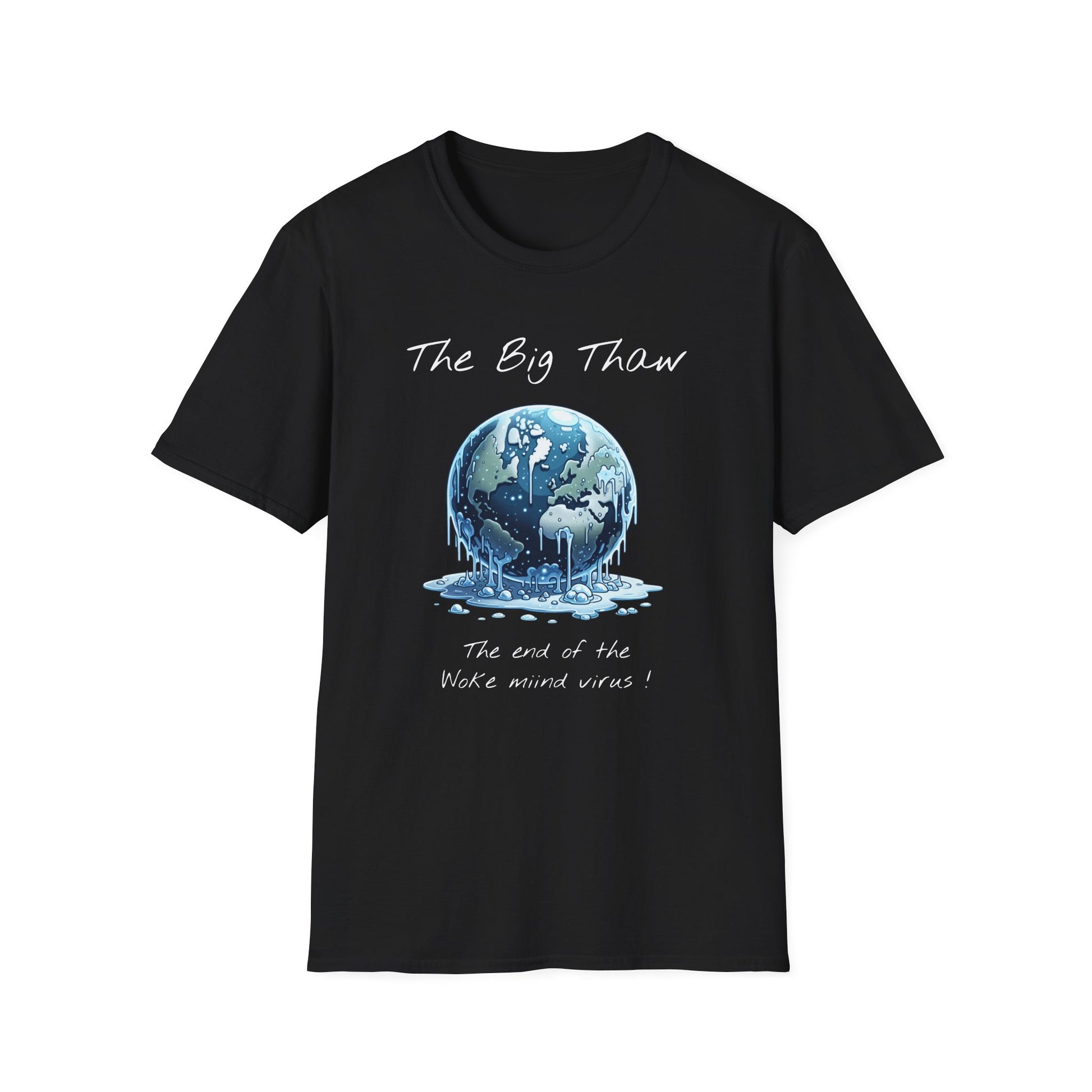The Big Thaw Unisex T-Shirt - Constant Heat Design - Psychonaut Swag