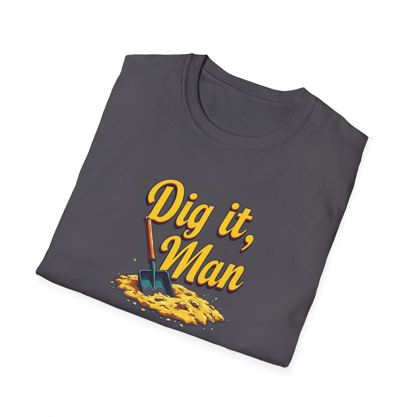 Dig it, Man, Fun Casual Tee for Beer Lovers, Gardeners, Gift for Father’s Day, Birthday, Humor Apparel, [...] - Psychonaut Swag