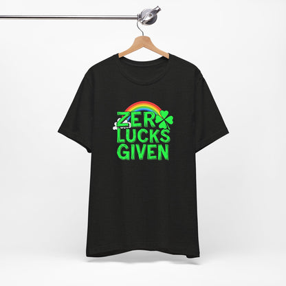 Zero Lucks Given St. Patrick's Day T-Shirt