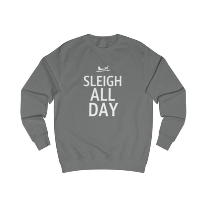 Sweatshirt — "Sleigh All Day" Holiday Crewneck