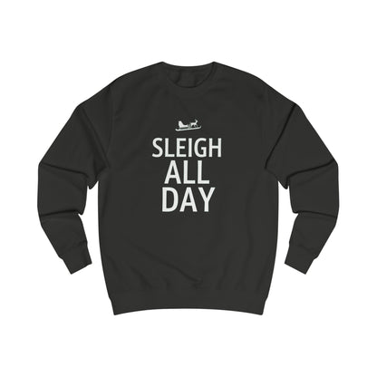 Sweatshirt — "Sleigh All Day" Holiday Crewneck