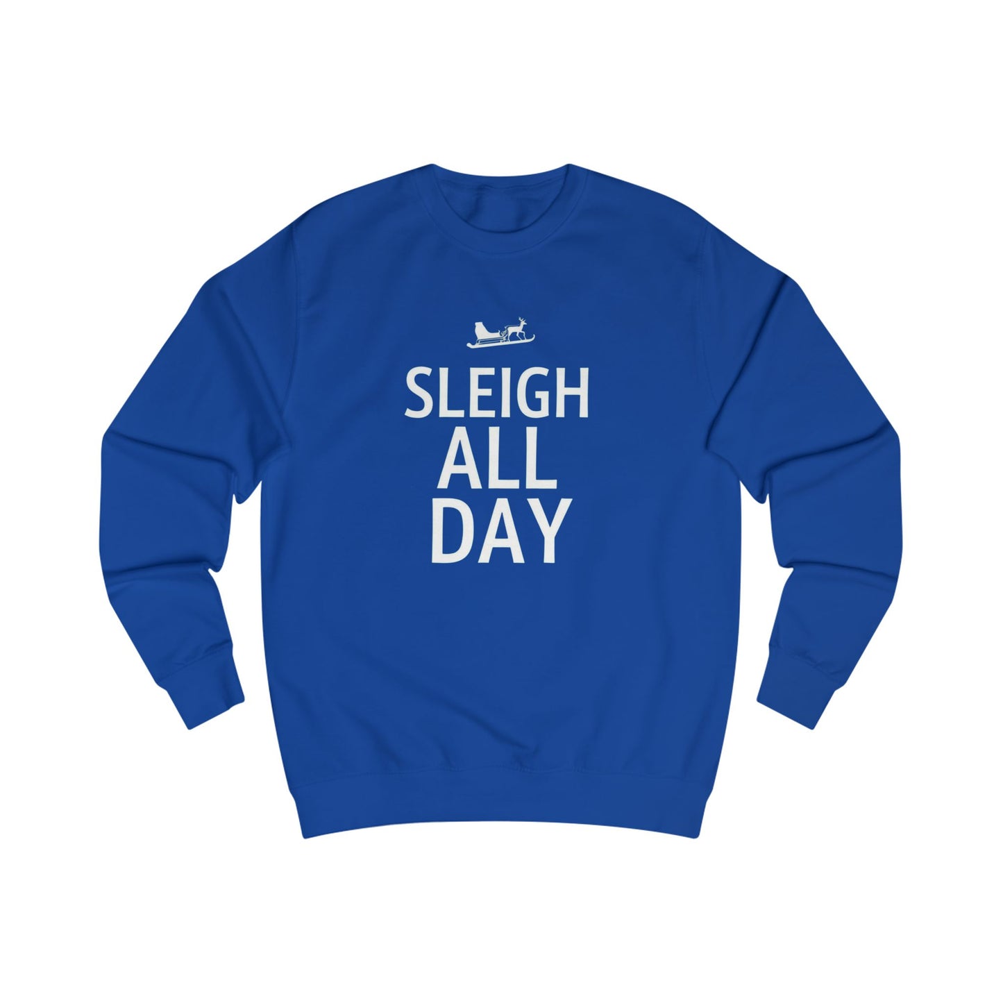 Sweatshirt — "Sleigh All Day" Holiday Crewneck